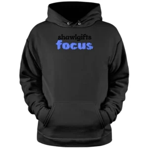 Focus shawlgifts Pullover Hoodie