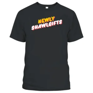 Newly shawlgifts T-Shirt
